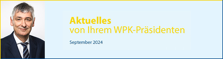 Banner Video "Aktuelles von Ihrem WPK-Präsidenten - September 2024"